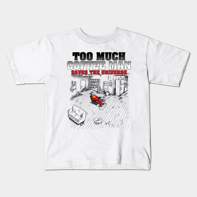 Too Much Coffee Man Saves the Universe Kids T-Shirt by ShannonWheeler